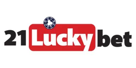 21lucky bet|21LuckyBet .